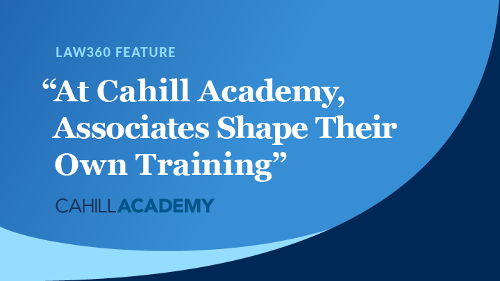 Social_Graphic_Law360_CahillAcademy_Feature_r0_Scroll.jpg