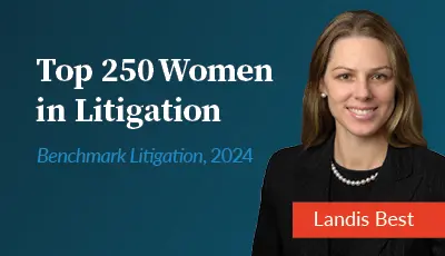 Landis Best Named to Benchmark Litigation’s 2024 Top 250 Women in Litigation