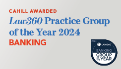 Cahill Awarded Law360 Banking Practice Group of the Year 2024