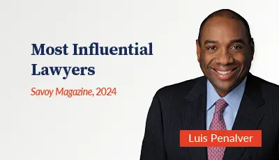 Luis Penalver Named to Savoy Magazine’s 2024 Most Influential Lawyers List