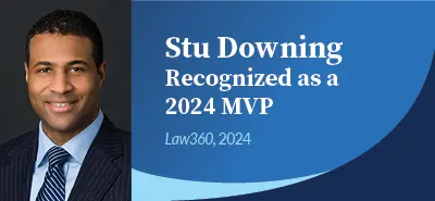 Stu Downing Named 2024 Law360 MVP